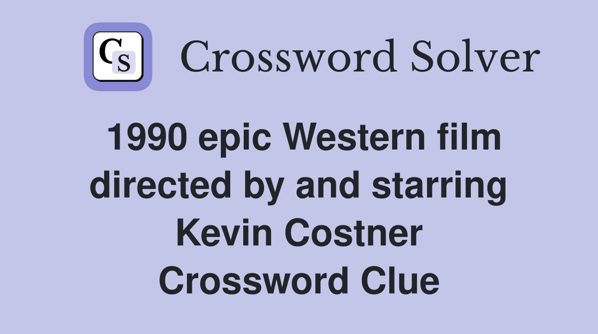 1990 epic Western film directed by and starring Kevin Costner